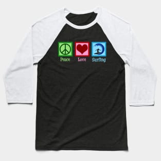 Peace Love Surfing Baseball T-Shirt
